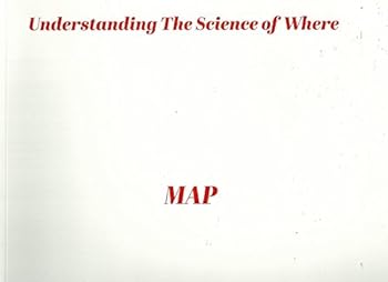 Paperback MAP, Understanding The Science Of Where Book