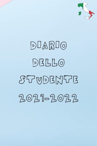 DIARIO DELLO STUDENTE 2021-2022: A5 Pianificatore per studenti e professionisti delle scuole superiori per pianificare un anno scolastico di successo ... 2021 a Agosto 2022 |Registro di Classe