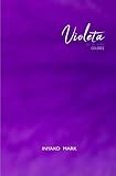  VIOLETA: De la serie COLORES (Spanish Edition)