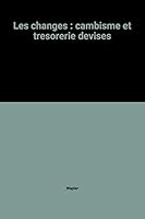 Les changes : cambisme et tresorerie devises 2247011284 Book Cover