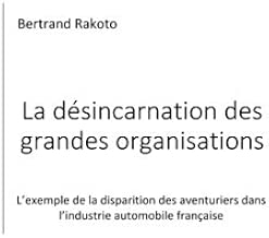 Download La désincarnation des grandes organisations: L’exemple de la disparition des aventuriers dans l’industrie automobile française PDF