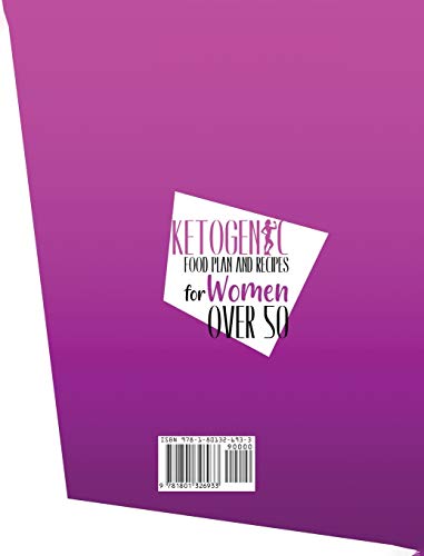 KETOGENIC FOOD PLAN AND RECIPES FOR WOMEN OVER 50: 100+ SIMPLE AND DELICIOUS RECIPES TO RESTORE META
