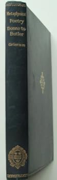 METAPHYSICAL POETRY - DONNE TO BUTLER ( METAPHYSICAL LYRICS & POEMS OF THE SEVENTEENTH CENTURY - DONNE TO BUTLER)