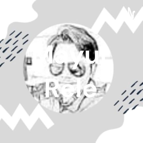 Mayur Rele Podcast Por Mayur Rele arte de portada