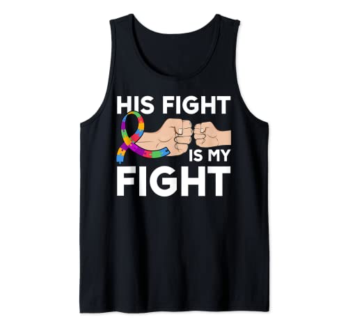 His Fight Is My Fight Autism Awareness Canotta