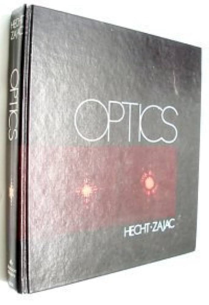 Optics (Addison-Wesley series in physics): Eugene Hecht