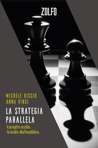 La strategia parallela. Il progetto occulto di assalto alla Repubb