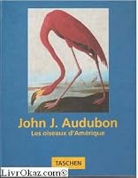 John James Audubon, Les oiseaux d'Amérique 3822896837 Book Cover