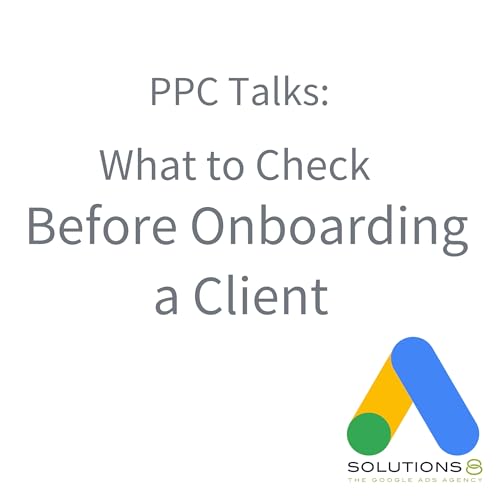 PPC Talks: What to Check Before Onboarding a Client Podcast Por  arte de portada