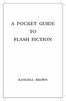 A Pocket Guide to Flash Fiction 0983792852 Book Cover