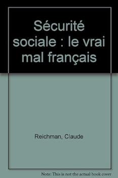 Paperback Securite Sociale:Le Vrai Mal Francais [French] Book