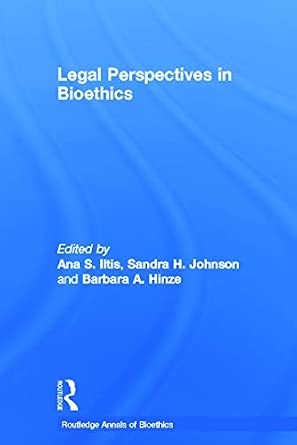 Legal Perspectives in Bioethics: 3 (Routledge Annals of Bioethics) book cover