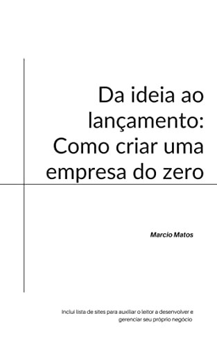 Da ideia ao lançamento: como criar uma empresa do zero