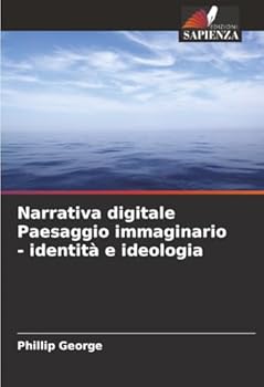 Paperback Narrativa digitale Paesaggio immaginario - identità e ideologia [Italian] Book