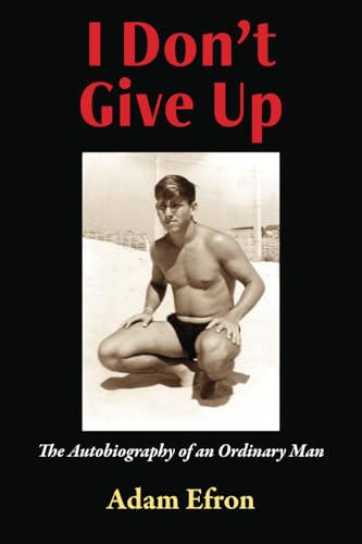 I Don't Give Up: The Autobiography of an Ordinary Man