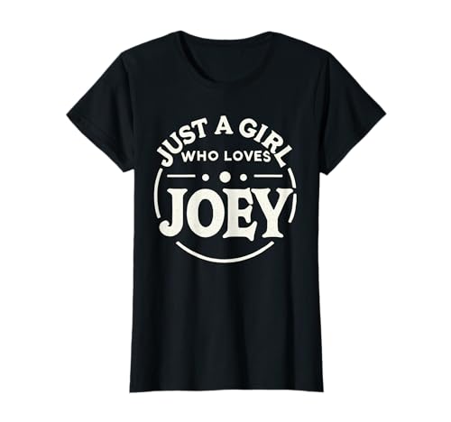 Just A Girl Who Loves Joey T-Shirt Cute Joey T-Shirt