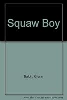Squaw Boy; B0007E5EI2 Book Cover