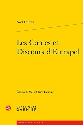 Les Contes Et Discours D'eutrapel (Textes De La Renaissance) (French Edition)