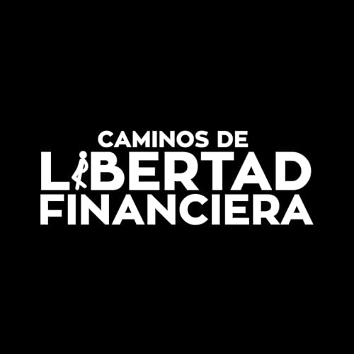 Couverture de Caminos de Libertad Financiera