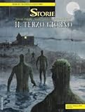  LE STORIE BONELLI 65 - IL TERZO GIORNO - FEBBRAIO 2018 - SERGIO BONELLI EDITORE