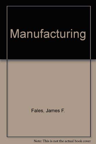 Manufacturing: A Basic Text