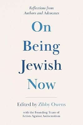 On Being Jewish Now: Reflections from Authors and Advocates