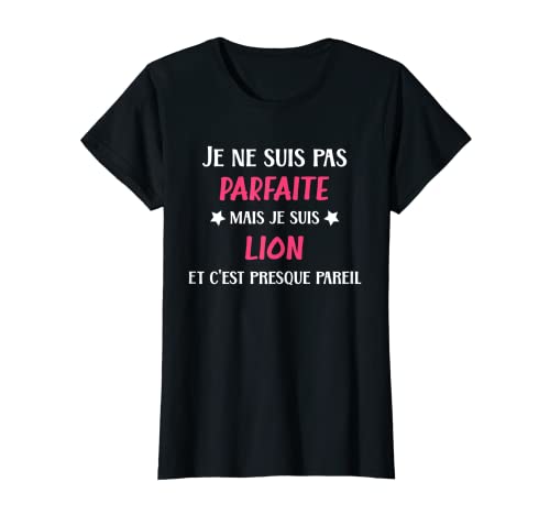 Photo de Femme Signe Astro Je ne suis pas parfaite mais je suis Lion T-Shirt