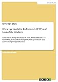 Börsengehandelte Indexfonds (ETF) auf Immobilienindizes: Eine Darstellung und Analyse von ¿Immobilien-ETFs¿ hinsichtlich Produktkonzeption, Anlegernutzen und Ausweitungsmöglichkeiten