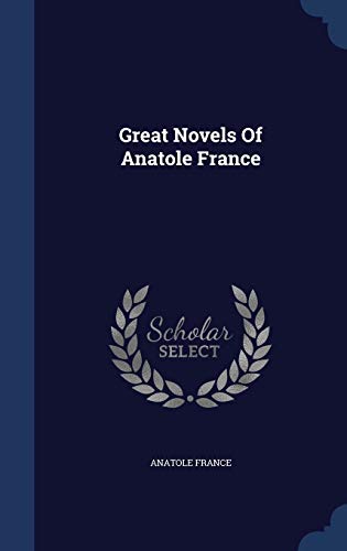 Great Novels Of Anatole France 1340418495 Book Cover