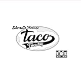 taco tuesday near menifee  Taco Tuesday [Explicit]