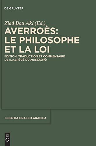 Averroès: Le Philosophe Et La Loi Averroès: Le Philosophe Et La Loi