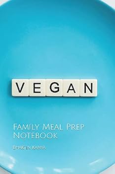 Vegan Meal Planner Kitchen Notebook Journal: Vegan Meal Prep Notebook Kitchen Diet Diary