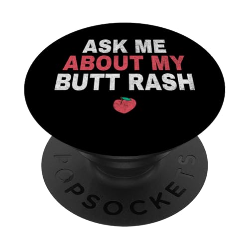 Funny Ask Me About My Butt Rash Camiseta vergonzosa para mujer PopSockets PopGrip Intercambiable