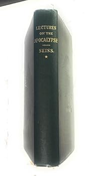 The Apocalypse Lectures on the Revelation of Jesus Christ VOL. 1