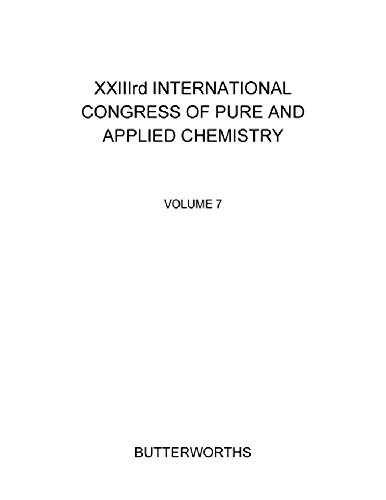 XXIIIrd International Congress of Pure and Applied Chemistry: Special Lectures Presented at Boston, USA, 26-30 July 1971 (IUPAC Publications)