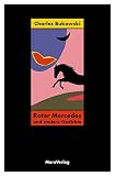 Roter Mercedes: und andere Gedichte - Charles Bukowski Cover Art: R. S. Berner Übersetzer: Carl Weissner 