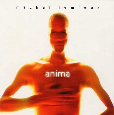 Anima [Audio CD] Lemieux, Michel