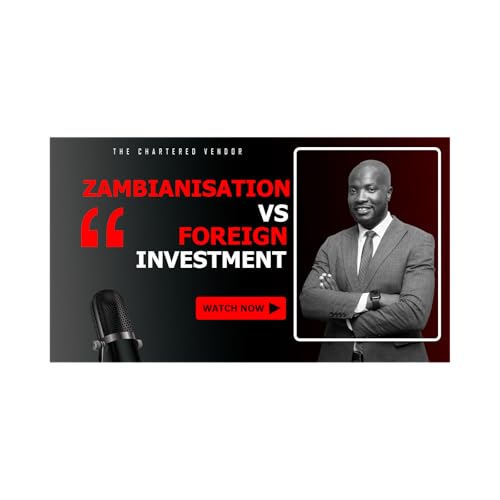 Zambianisation Explained: Why Investors Struggle With Zambia&rsquo;s Labour Laws