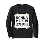 Donna Martin Graduates Funny Gift Long Sleeve T-Shirt