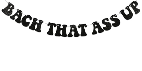 Image of Bach That Ass Up Banner, Pre-Strung, Bachelorette Party Decorations, Boujee Bachelorette Decorations Black Glitter