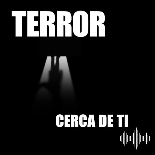 『Terror Cerca de Ti Podcast』のカバーアート