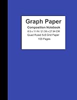 Graph Paper Composition Notebook : Grid Paper Notebook, Quad Ruled, 103 Sheets (Large, 8. 5 X 11) 1654872210 Book Cover