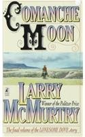 Comanche Moon (Lonesome Dove Story, Book 2)