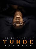 The Obituary of Tunde Johnson