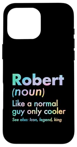 Robert Like A Normal Guy Only Cooler Legend King �t�@�[�X�g�l�[�� �X�}�z�P�[�X iPhone 16 Pro Max �p