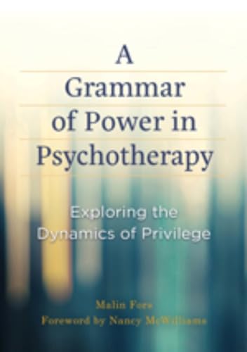 A Grammar of Power in Psychotherapy: Exploring the Dynamics of