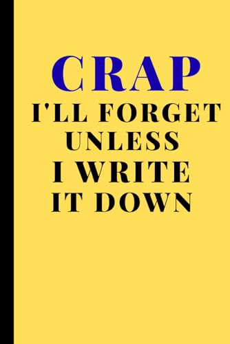 Crap I'll Forget Unless I Write It Down: Funny Notebook Journal for Seniors, Elderly Mom, Dad, Best Friend Gifts for Men Over 50 60 70 80 Fun Presents for Forgetful People image 2