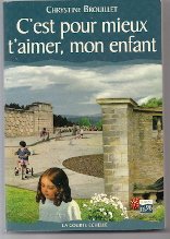 C''est pour mieux t''aimer, mon enfant 6 [Paperback] Brouillet,Chrystine