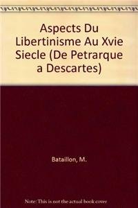 Aspects Du Libertinisme Au Xvie Siecle