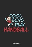 Cool Boys Play Handball Notizbuch: Schönes Büchlein für Handballer | Dotted Notebook / Punkteraster | 120 gepunktete Seiten | ca. A5 Format | ... | Journaling Geschenk für Kinder, Jungen